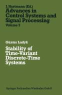Stability of Time-Variant Discrete-Time Systems di Günter Ludyk edito da Vieweg+Teubner Verlag