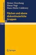 Flächen und ebene diskontinuierliche Gruppen di Hans-Dieter Coldewey, Elmar Vogt, Heiner Zieschang edito da Springer Berlin Heidelberg