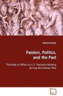 Passion, Politics, and the Past di Vladimir Donskoi edito da VDM Verlag