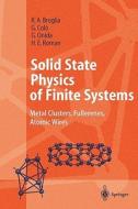Solid State Physics of Finite Systems di R. A. Broglia, G. Coló, G. Onida, H. E. Roman edito da Springer Berlin Heidelberg