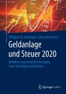 Geldanlage und Steuer 2020 di Philipp Karl Maximilian Lindmayer, Hans-Ulrich Dietz edito da Springer-Verlag GmbH
