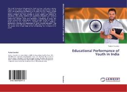 Educational Performance of Youth in India di Tushar Savarkar edito da LAP Lambert Academic Publishing