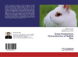 Some Postpartum Characteristics of Rabbit Doe di Bijan Kumar Saha, Md. Bodruzzaman Sarker, Mohammad Moniruzzaman edito da LAP Lambert Academic Publishing