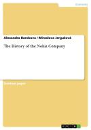 The History of the Nokia Company di Alexandra Barokova, Miroslava JerguSová edito da GRIN Publishing