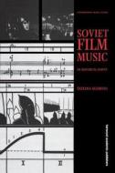 Soviet Film Music di Tatiana Egorova edito da Harwood-academic Publishers