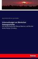Untersuchungen zur Römischen Kaisergeschichte di Johann Jacob Mu¨ller, Karl. aut Da¨ndliker edito da hansebooks