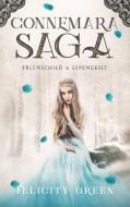 Connemara-Saga: Erlenschild und Espengeist di Felicity Green edito da Books on Demand