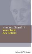 Vorschule des Betens di Romano Guardini edito da Matthias-Grünewald-Verlag