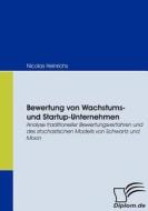 Bewertung von Wachstums- und Startup-Unternehmen di Nicolas Heinrichs edito da Diplomica Verlag