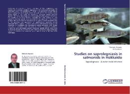 Studies on saprolegniasis in salmonids in Hokkaido di Mortada Hussein, Kishio Hatai edito da LAP Lambert Academic Publishing