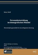 Personalentwicklung im demografischen Wandel di Walter Wolff edito da Europäischer Hochschulverlag