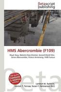 HMS Abercrombie (F109) di Lambert M. Surhone, Miriam T. Timpledon, Susan F. Marseken edito da Betascript Publishing