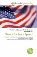 Chance For Peace Speech edito da Alphascript Publishing