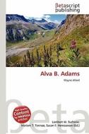 Alva B. Adams edito da Betascript Publishing
