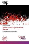 Anne-frank-gymnasium Halver edito da Betascript Publishing