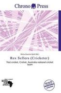 Rex Sellers (cricketer) edito da Chrono Press