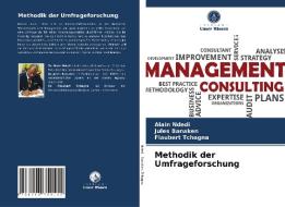 Methodik der Umfrageforschung di Alain Ndedi, Jules Banaken, Flaubert Tchagna edito da Verlag Unser Wissen