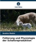 Fütterung und Physiologie der Schafsreproduktion di Ibrahim Medini edito da Verlag Unser Wissen