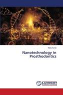 Nanotechnology in Prosthodontics di Nikita Kandi edito da LAP LAMBERT Academic Publishing