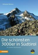 Die schönsten 3000er in Südtirol di Hanspaul Menara edito da Athesia Tappeiner Verlag