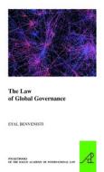 The Law of Global Governance di Eyal Benvenisti edito da MARTINUS NIJHOFF PUBL