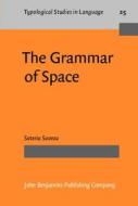 The Grammar Of Space di Soteria Svorou edito da John Benjamins Publishing Co