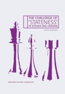 The Challenge Of 'stateness' In Estonia And Ukraine di Podolian Olena Podolian edito da Sodertorn University