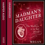 The Madman\'s Daughter di Megan Shepherd edito da Harpercollins Publishers