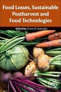 Food Losses, Sustainable Postharvest And Food Technologies edito da Elsevier Science Publishing Co Inc