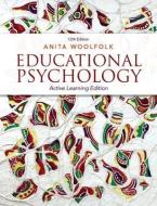 Educational Psychology with MyEducationLab with Pearson eText: Active Learning Edition di Anita Woolfolk edito da PEARSON