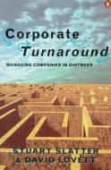 Corporate Turnaround di Stuart Slatter edito da Penguin Books Ltd