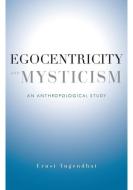 Egocentricity and Mysticism di Ernst Tugendhat edito da Columbia University Press