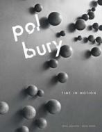 Pol Bury - Time in Motion di Gilles Marquenie edito da Yale University Press