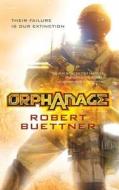 Orphanage di Robert Buettner edito da ORBIT