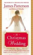 The Christmas Wedding di James Patterson, Richard Dilallo edito da LITTLE BROWN & CO