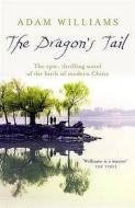 The Dragon's Tail di Adam Williams edito da Hodder & Stoughton