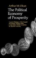 The Political Economy Of Prosperity di Arthur M. Okun edito da W. W. Norton & Company