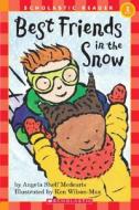 Best Friends in the Snow di Inc. Scholastic, Angela Shelf Medearis edito da Scholastic Inc.