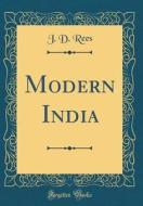 Modern India (Classic Reprint) di J. D. Rees edito da Forgotten Books