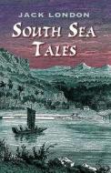 South Sea Tales di Jack London edito da Dover Publications Inc.