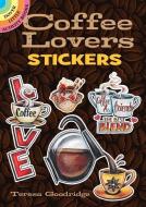 Coffee Lovers Stickers di Teresa Goodridge edito da Dover Publications Inc.