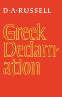 Greek Declamation di D. A. Russell edito da Cambridge University Press