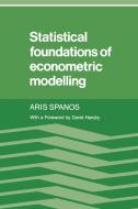 Statistical Foundations of Econometric Modelling di Aris Spanos edito da Cambridge University Press