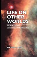 Life on Other Worlds di Steven J. Dick edito da Cambridge University Press