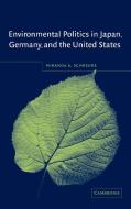 Environmental Politics in Japan, Germany, and the United States di Miranda Schreurs edito da Cambridge University Press