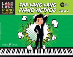 The Lang Lang Piano Method: Level 2 di Lang Lang edito da Faber Music Ltd