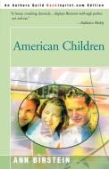 American Children di Ann Birstein edito da iUniverse