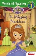 Sofia the First: The Missing Necklace di Lisa Ann Marsoli, Disney Book Group edito da Turtleback Books
