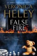 False Fire di Veronica Heley edito da Severn House Publishers Ltd
