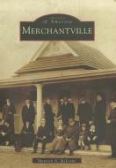 Merchantville di Maureen A. McLoone edito da ARCADIA PUB (SC)